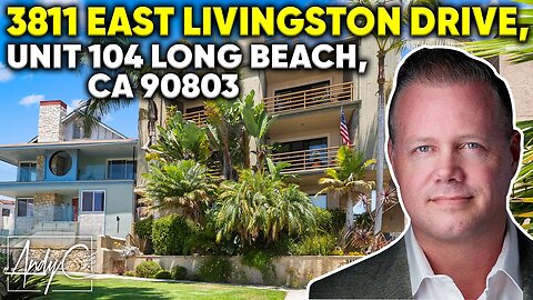 3811 East Livingston Drive, Unit 104 Long Beach, CA 90803 | The Andy Dane Carter Group