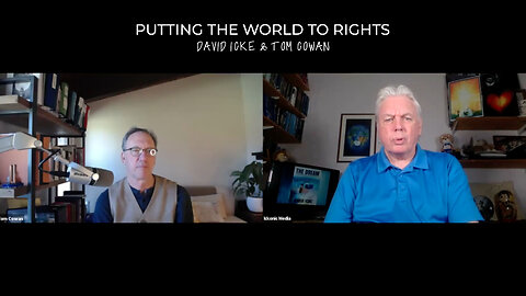 Putting The World To Rights - David Icke & Tom Cowan