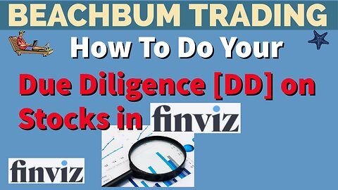 How To Do Your Due Diligence [DD] on Stocks in FinViz | How To