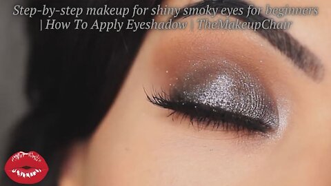 Step-by-step makeup for shiny smoky eyes for beginners | How To Apply Eyeshadow | TheMakeupChair