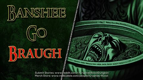 Banshee Go Braugh ☘️ ▶️ St Patrick's Day-inspired Creepypasta ☘️