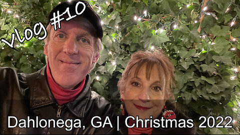 Vlog #10 - Dahlonega, GA - Old Fashioned Christmas 2022