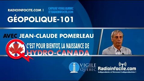 Hydro-Canada | Géopolitique-101 avec Jean-Claude Pomerleau