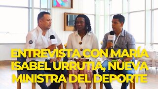 Entrevista con María Isabel Urrutia, nueva Ministra del Deporte