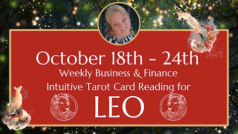 ♌ LEO 🦁 | OCTOBER 18th - 24th | YOU ARE BOLD, FEARLESS & POWERFUL! | Weekly BUSINESS Tarot Reading