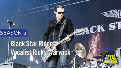 Aftershocks - Interview with Thin Lizzy/Black Star Riders Vocalist Ricky Warwick