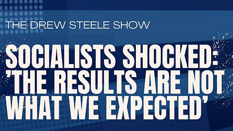 Socialists Shocked: ’the results are not what we expected’