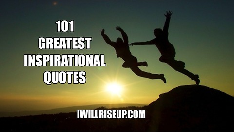 101 Greatest Inspirational Quotes