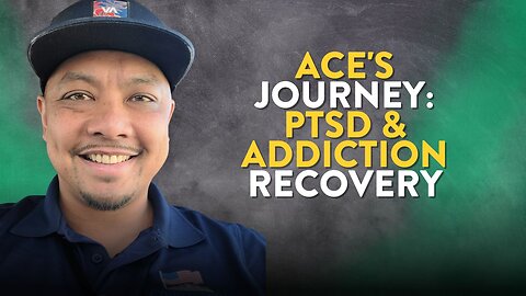 From the Frontlines to Recovery: Ace's Inspiring Story of Overcoming PTSD and Addiction