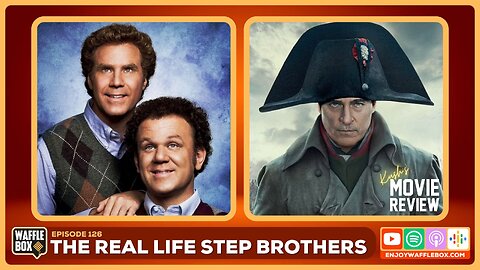 Waffle Box | Episode 126 | The Real Life Step Brothers