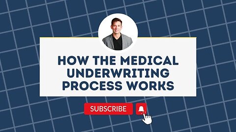 How the Medical Underwriting Process Works