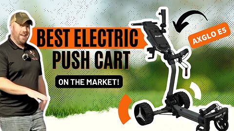 Best Electric Push Cart Axglo e5: Your Ultimate Golf Companion! Find it at Big Horn Golfer