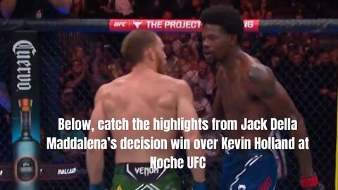 Jack Della Maddalena Beats Kevin Holland in Close Striking Co-Headliner - UFC Noche Breakdown