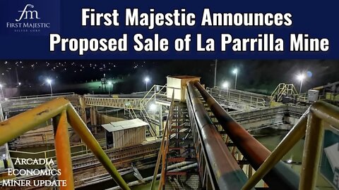 First Majestic Announces Proposed Sale of La Parrilla Mine