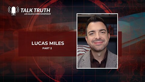Talk Truth 10.06.23 - Lucas Miles (Full show)