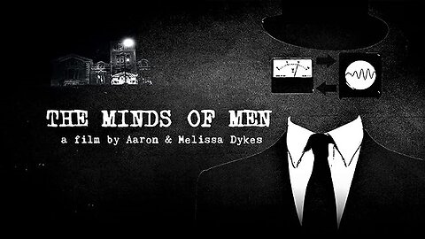 The Minds of Men (2018) - How They Used Technology and Psychology to Control Us - Documentary