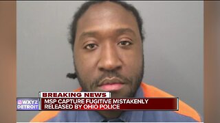 MSP capture fugitive mistakenly released by Ohio police