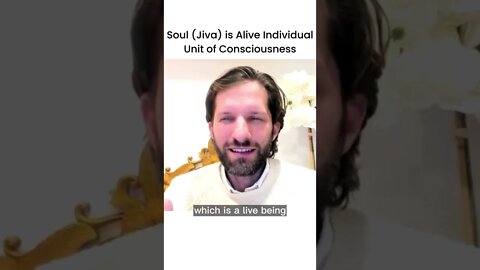 Soul (Jiva) is Alive Individual Unit of Consciousness