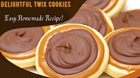 How to Make Delicious Twix Cookies at Home? Tutorial Inside!