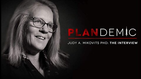 Plandemic The Movie (Part 1) - Interview with Judy Mikovits