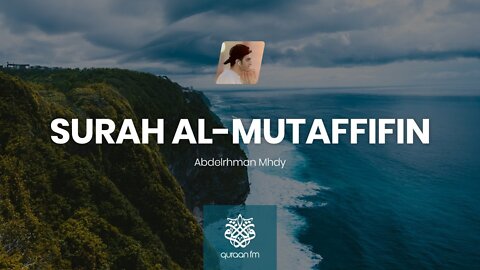 Surah Al-Mutaffifin | Ayah 22-26 | Abdelrhman Mhdy | سورة المطففين