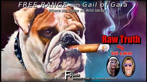"Raw Truth" Part 2 Dean and Gail of Gaia on FREE RANGE