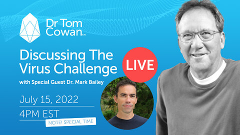 Discussing the Virus Challenge with Dr. Mark Bailey- Live Webinar from July 15, 2022