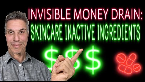 🌟 SEE INSIDE THE MATRIX! THE INVISIBLE DRAIN OF SKINCARE “INACTIVE” INGREDIENTS💣💰💵💸