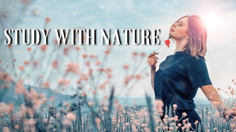 Soothing Relaxing Music with Nature~ Music for Stress Relief & Study, Meditation, Calm, Spa, nature