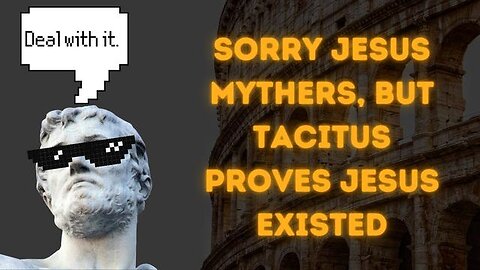 Yes, Tacitus Mentions The Historical Jesus