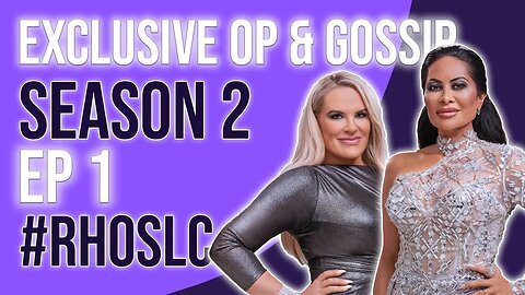 RHOSLC season 2 episode 1 commentary and gossip no one knows except my Patreons!