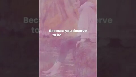 You deserve to be loved #shorts