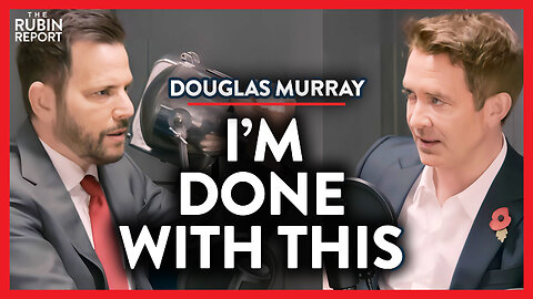 I've Had Enough: Worst Predictions Coming True & the Way Forward | Douglas Murray