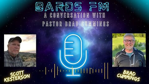 BardsFM's Conversation with Pastor Brad Cummings