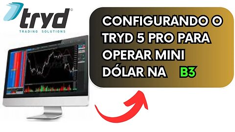 Configurando o Tryd 5 Pro Para Operar Mini Dólar Na B3