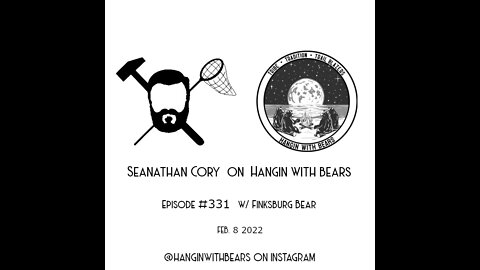 Seanathan Cory on Hangin With Bears [ 3rd Appearance ]