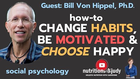 HOW-TO Change Habits, Be Motivated and CHOOSE Happy - Social Psychology