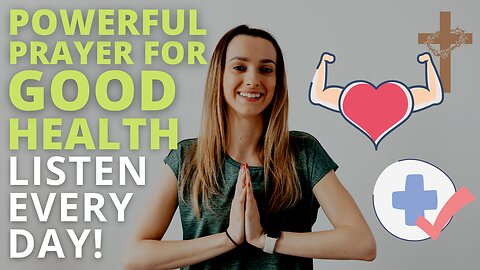 You Will Be Healthy | Powerful Prayer For Good Health | Listen Every Day!