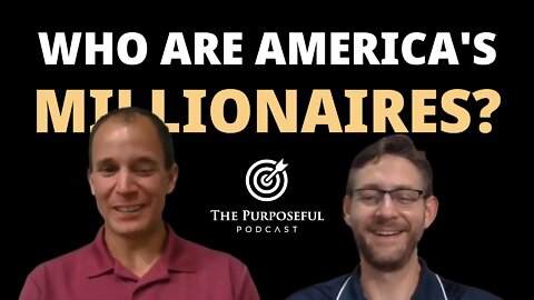 Episode 32 - Who Are America's Millionaires?