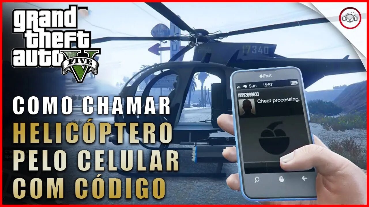GTA V, Como chamar o helicóptero usando código no celular