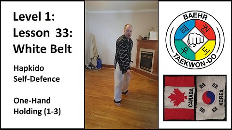 Baehr Taekwondo: 01-33: White Belt: Hapkido Self-Defence - 1-Hand Holding (1-3)