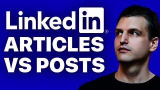 Should I write a post or an article on LinkedIn? (Do LinkedIn articles matter?) | Tim Queen