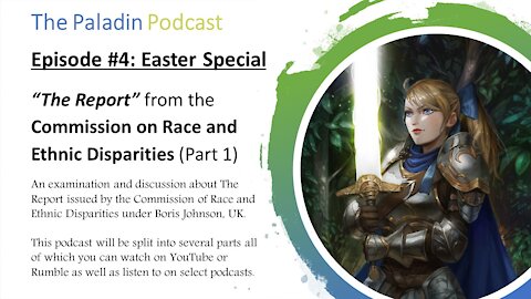 Episode #4: Easter Special - "The Report" by the Commission on Race and Ethnic Disparities (Part 1)