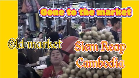 REAL CAMBODIAN PSAH CHAS: Gone to the market, SIEM REAP OLD MARKET