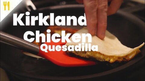 Kirkland Pre-Made chicken quesadilla | Chef Dawg