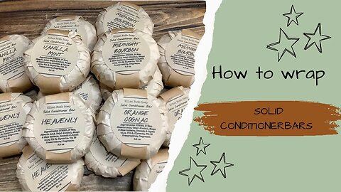 How I Wrap Solid Conditioner Bars - Eco Friendly & Inexpensive | Ellen Ruth Soap