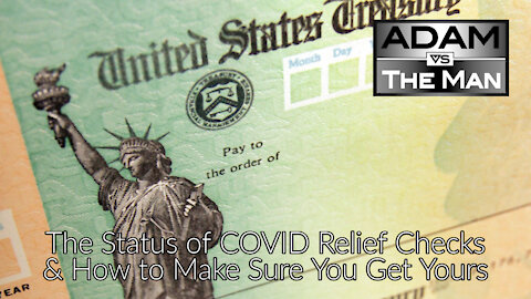 The Status of COVID Relief Checks & How to Make Sure You Get Yours