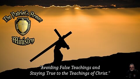 "Avoiding False Teachings and Staying True to the Teachings of Christ."