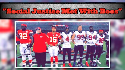 NFL Chiefs And Texans’ Pregame Moment For Social Justice Met With Boos
