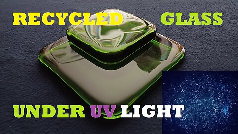 SHOW AND TELL 130: Recycled Green Glass under Ultraviolet ( UV ) light.
